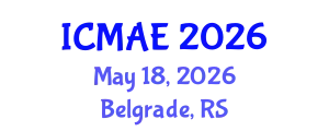 International Conference on Mechanical and Automotive Engineering (ICMAE) May 18, 2026 - Belgrade, Serbia