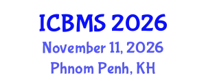International Conference on Biology and Medical Sciences (ICBMS) November 11, 2026 - Phnom Penh, Cambodia