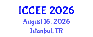 International Conference on Civil and Environmental Engineering (ICCEE) August 16, 2026 - Istanbul, Turkey