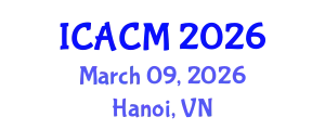 International Conference on Arts and Cultural Management (ICACM) March 09, 2026 - Hanoi, Vietnam