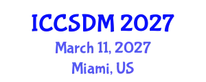 International Conference on Computer Science and Data Mining (ICCSDM) March 11, 2027 - Miami, United States