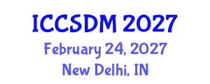 International Conference on Computer Science and Data Mining (ICCSDM) February 24, 2027 - New Delhi, India