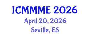 International Conference on Mechanical, Mechatronics and Materials Engineering (ICMMME) April 20, 2026 - Seville, Spain