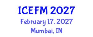 International Conference on Economics, Finance and Marketing (ICEFM) February 17, 2027 - Mumbai, India