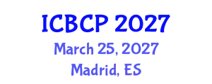 International Conference on Biological and Chemical Processes (ICBCP) March 25, 2027 - Madrid, Spain
