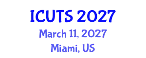 International Conference on Urban Transportation Systems (ICUTS) March 11, 2027 - Miami, United States