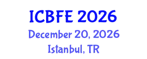 International Conference on Business, Finance and Economics (ICBFE) December 20, 2026 - Istanbul, Turkey