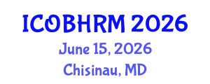 International Conference on Organization Behavior and Human Resource Management (ICOBHRM) June 15, 2026 - Chisinau, Republic of Moldova