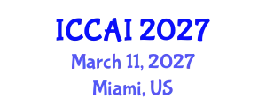 International Conference on Computing and Artificial Intelligence (ICCAI) March 11, 2027 - Miami, United States