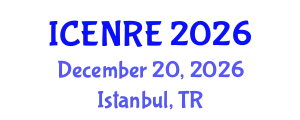International Conference on Environmental and Natural Resources Engineering (ICENRE) December 20, 2026 - Istanbul, Turkey