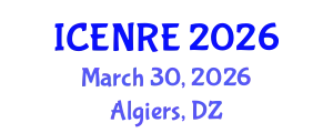 International Conference on Environmental and Natural Resources Engineering (ICENRE) March 30, 2026 - Algiers, Algeria
