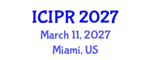 International Conference on Image and Pattern Recognition (ICIPR) March 11, 2027 - Miami, United States