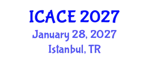 International Conference on Advances in Civil Engineering (ICACE) January 28, 2027 - Istanbul, Turkey