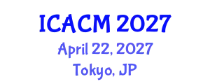 International Conference on Applied and Computational Mathematics (ICACM) April 22, 2027 - Tokyo, Japan