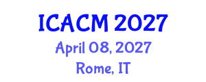 International Conference on Applied and Computational Mathematics (ICACM) April 08, 2027 - Rome, Italy