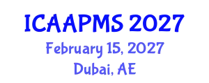 International Conference on Advances in Applied Physics and Materials Science (ICAAPMS) February 15, 2027 - Dubai, United Arab Emirates
