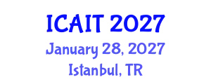 International Conference on Artificial Intelligence and Technology (ICAIT) January 28, 2027 - Istanbul, Turkey