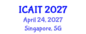 International Conference on Artificial Intelligence and Technology (ICAIT) April 24, 2027 - Singapore, Singapore