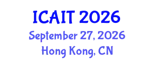 International Conference on Artificial Intelligence and Technology (ICAIT) September 27, 2026 - Hong Kong, China