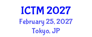 International Conference on Tourism and Management (ICTM) February 25, 2027 - Tokyo, Japan
