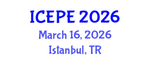 International Conference on Electrical and Power Engineering (ICEPE) March 16, 2026 - Istanbul, Turkey
