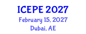 International Conference on Electrical and Power Engineering (ICEPE) February 15, 2027 - Dubai, United Arab Emirates
