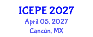 International Conference on Electrical and Power Engineering (ICEPE) April 05, 2027 - Cancún, Mexico