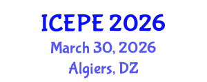 International Conference on Electrical and Power Engineering (ICEPE) March 30, 2026 - Algiers, Algeria