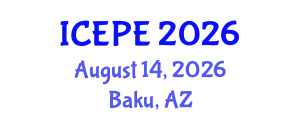 International Conference on Electrical and Power Engineering (ICEPE) August 14, 2026 - Baku, Azerbaijan