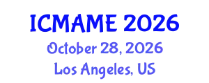 International Conference on Mechanical, Aeronautical and Manufacturing Engineering (ICMAME) October 28, 2026 - Los Angeles, United States