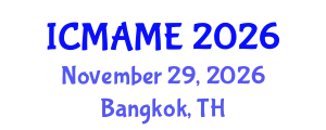 International Conference on Mechanical, Aeronautical and Manufacturing Engineering (ICMAME) November 29, 2026 - Bangkok, Thailand