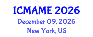 International Conference on Mechanical, Aeronautical and Manufacturing Engineering (ICMAME) December 09, 2026 - New York, United States