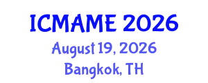International Conference on Mechanical, Aeronautical and Manufacturing Engineering (ICMAME) August 19, 2026 - Bangkok, Thailand