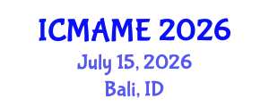 International Conference on Mechanical, Aeronautical and Manufacturing Engineering (ICMAME) July 15, 2026 - Bali, Indonesia