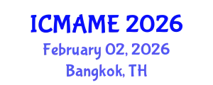 International Conference on Mechanical, Aeronautical and Manufacturing Engineering (ICMAME) February 02, 2026 - Bangkok, Thailand