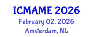 International Conference on Mechanical, Aeronautical and Manufacturing Engineering (ICMAME) February 02, 2026 - Amsterdam, Netherlands