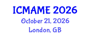 International Conference on Mechanical, Aeronautical and Manufacturing Engineering (ICMAME) October 21, 2026 - London, United Kingdom