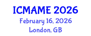 International Conference on Mechanical, Aeronautical and Manufacturing Engineering (ICMAME) February 16, 2026 - London, United Kingdom