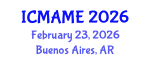 International Conference on Mechanical, Aeronautical and Manufacturing Engineering (ICMAME) February 23, 2026 - Buenos Aires, Argentina