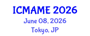 International Conference on Mechanical, Aeronautical and Manufacturing Engineering (ICMAME) June 08, 2026 - Tokyo, Japan