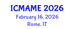 International Conference on Mechanical, Aeronautical and Manufacturing Engineering (ICMAME) February 16, 2026 - Rome, Italy