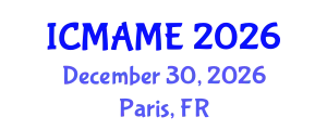 International Conference on Mechanical, Aeronautical and Manufacturing Engineering (ICMAME) December 30, 2026 - Paris, France