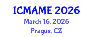 International Conference on Mechanical, Aeronautical and Manufacturing Engineering (ICMAME) March 16, 2026 - Prague, Czechia