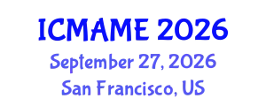 International Conference on Mechanical, Aeronautical and Manufacturing Engineering (ICMAME) September 27, 2026 - San Francisco, United States