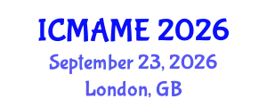 International Conference on Mechanical, Aeronautical and Manufacturing Engineering (ICMAME) September 23, 2026 - London, United Kingdom