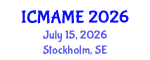 International Conference on Mechanical, Aeronautical and Manufacturing Engineering (ICMAME) July 15, 2026 - Stockholm, Sweden