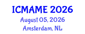 International Conference on Mechanical, Aeronautical and Manufacturing Engineering (ICMAME) August 05, 2026 - Amsterdam, Netherlands