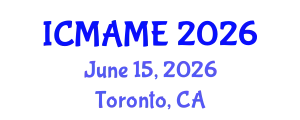International Conference on Mechanical, Aeronautical and Manufacturing Engineering (ICMAME) June 15, 2026 - Toronto, Canada