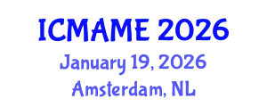 International Conference on Mechanical, Aeronautical and Manufacturing Engineering (ICMAME) January 19, 2026 - Amsterdam, Netherlands