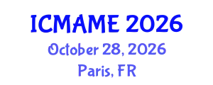 International Conference on Mechanical, Aeronautical and Manufacturing Engineering (ICMAME) October 28, 2026 - Paris, France